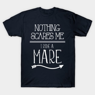 Nothing Scares Me I Ride A Mare Barrel Racing Cowgirl Gift product T-Shirt